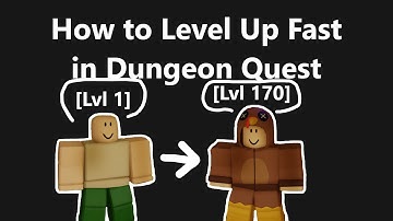 How to Level Up Fast in Dungeon Quest (a guide for noobs)