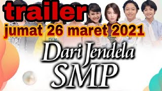 trailer dari jendela smp JUMAT 26 MARET 2021