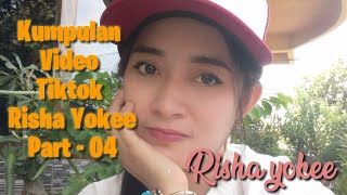 Heboh video seru-seruan Tik Tok Risha Yokee gokil lucu ngakak romantis || Part - 04