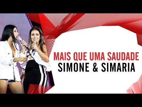 Mais Que Uma Saudade - Simone e Simaria - Villa Mix Goiânia 2016 ( Ao Vivo )