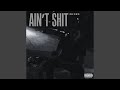 Ain T Shit