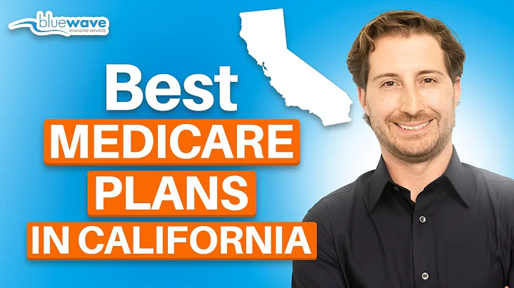 The BEST Medicare Plans in California