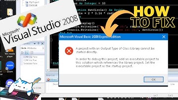 How to Fix "A project with an Output type of Class Library cannot be started" Error in VsStudio 2008