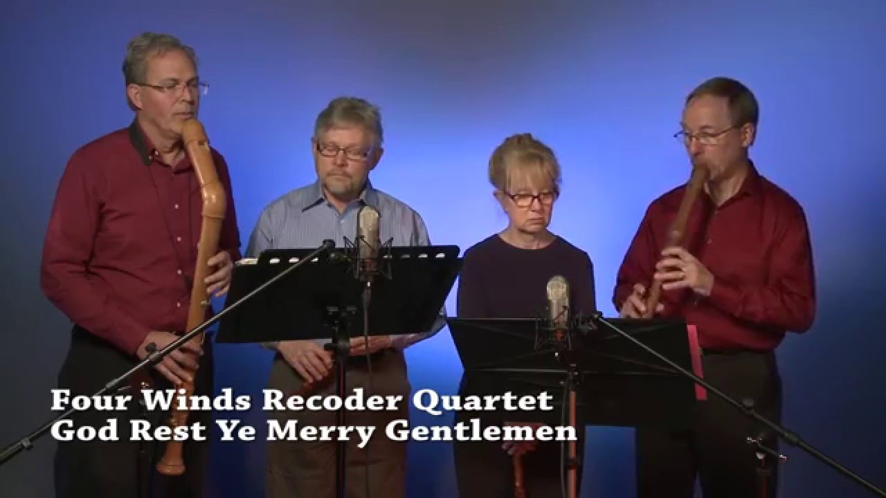 God Rest Ye Merry Gentlemen - Four Winds Recorder Quartet - YouTube