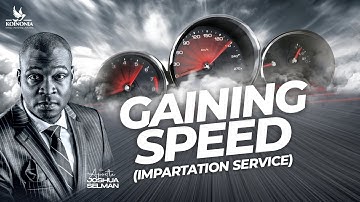 GAINING SPEED(IMPARTATION SERVICE)||ACCELERATE CONFERENCE 2024||LAGOS-NIGERIA||APOSTLE JOSHUA SELMAN