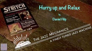 The Jazz Mechanics   'Hurry up and Relax' by Daniel Filip