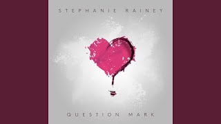 Question Mark - Stephanie Rainey
