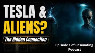 Did Nikola Tesla Contact Aliens? The Secret Inventions They Didn't Want You to See Podcast Episode 1