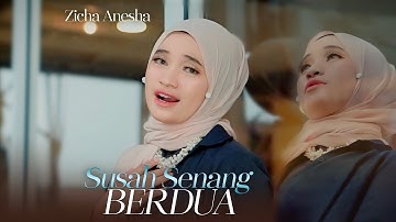 Zicha Anesha - Susah Senang Berdua (Official Lyric Video)