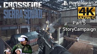 [Story Campaign Part 5] Crossfire: Sierra Squad Walkthrough (PS5 VR2) 4K UHD