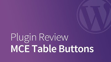 How to Add HTML Table Buttons in TinyMCE - WordPress Plugin Review
