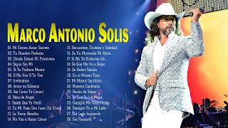 Marco Antonio Solís Sus Baladas Romanticas Canciones Lo Mejor Mix