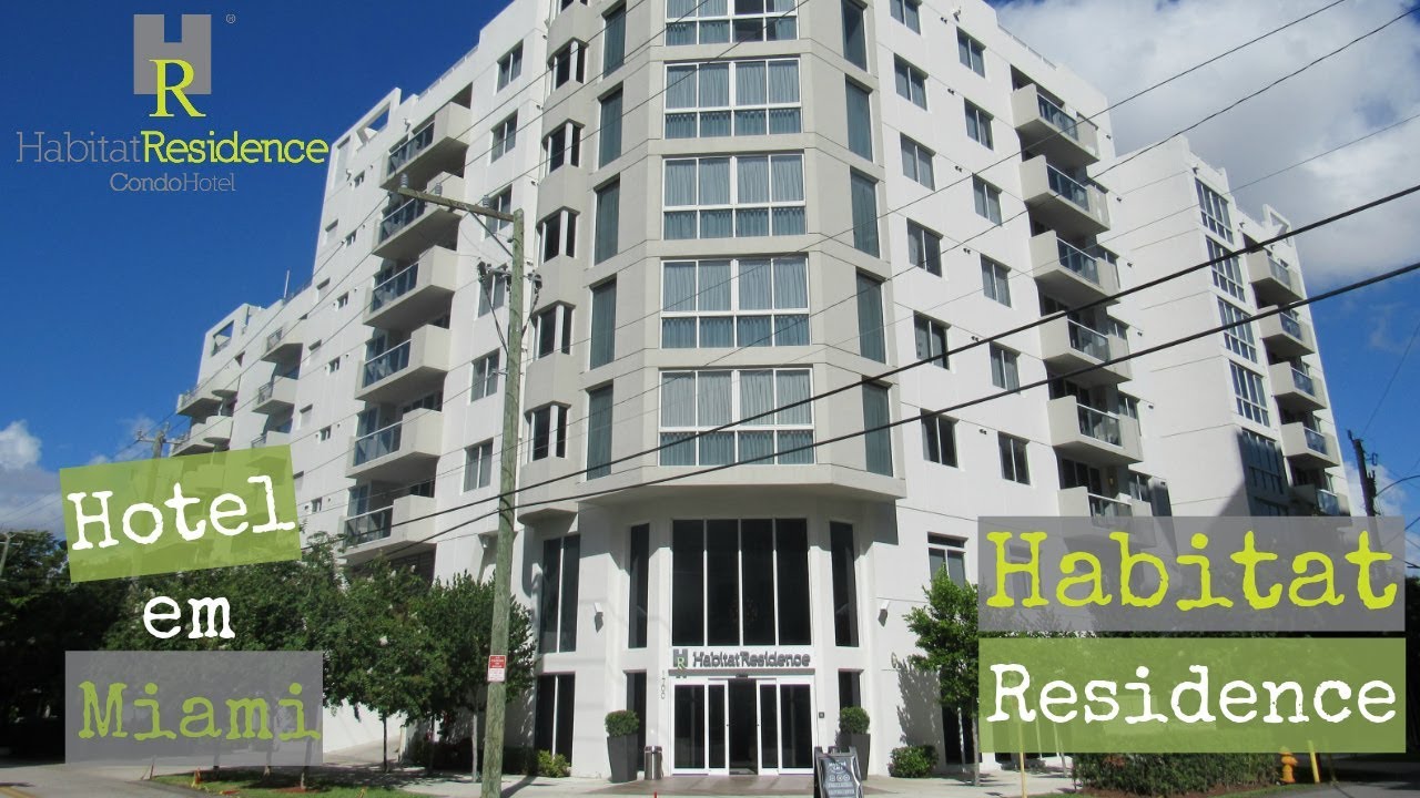 Habitat Residence Condo Hotel Miami, Flórida YouTube