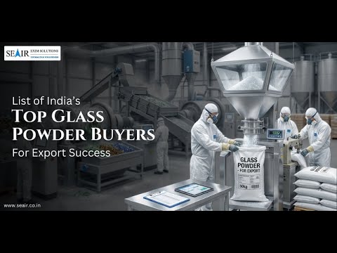 List of India’s Top Glass Powder Buyers for Export Success