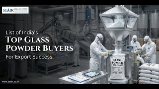 List of India’s Top Glass Powder Buyers for Export Success