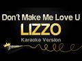 Lizzo Don T Make Me Love U Karaoke Version mp3