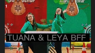 Tozkoparan Iskender - Tuana & Leya Bff Edit