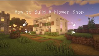 Minecraft: How to Build a Flower Shop