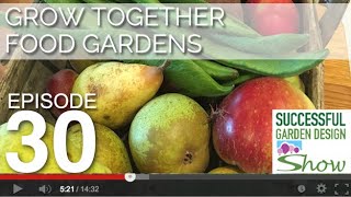 Garden Design Show 30 - Grow Together Food Gardens