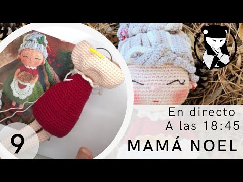 Mama noel amigurumi navideño - Abuelita navideña 9 Tejida en directo