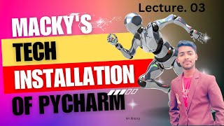 Lec 3 | How to install Pycharm in windows | Python Full Course | Mr.Macky #python #mackystech