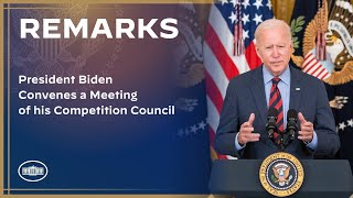 President Biden Convenes a Meeting of his Competition Council