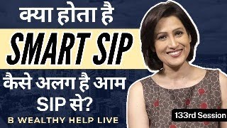 Smart SIP Kya Hai | Smart SIP Kya Hota Hai | Smart SIP Vs Normal SIP | SIP | B Wealthy Help Live