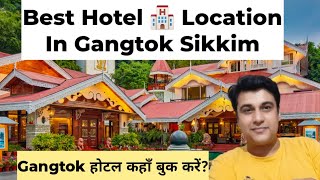 Sikkim Gangtok में होटल कहाँ बुक करें | Best Hotel Location In Gangtok Sikkim | Gangtok Hotel screenshot 3