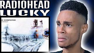 Radiohead - Lucky | FIRST TIME REACTION