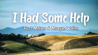 Post Malone & Morgan Wallen - I Had Some Help (Lyrics/Letra)