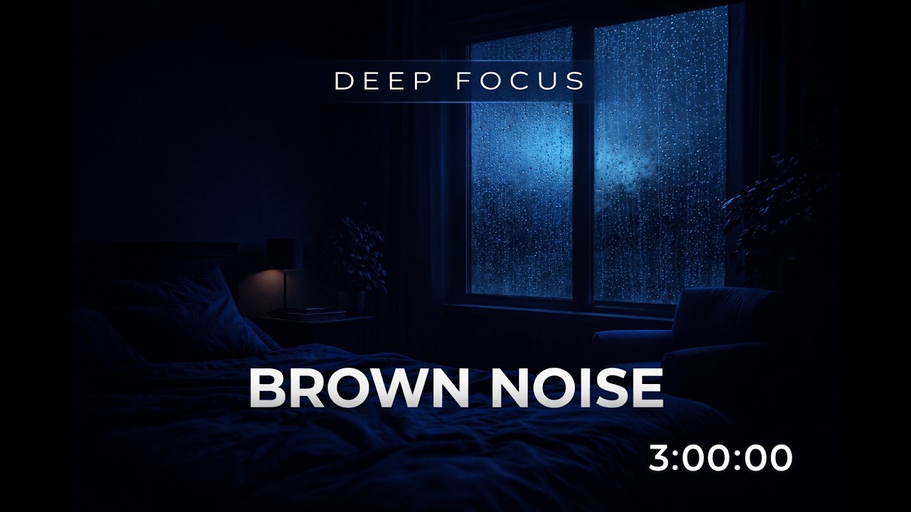 Deep Focus – Brown Noise for Productivity and Concentration (3 Hours)