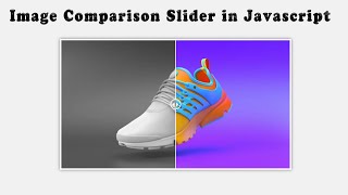 Image Comparison Slider in Hindi || HTML, CSS and Javascript || King of Javascript