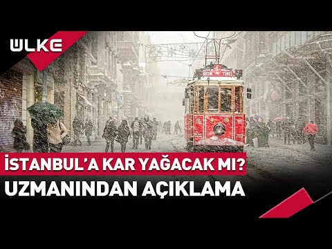İstanbul'a Kar Ne Zaman Yağacak? Uzmanından Açıklama...