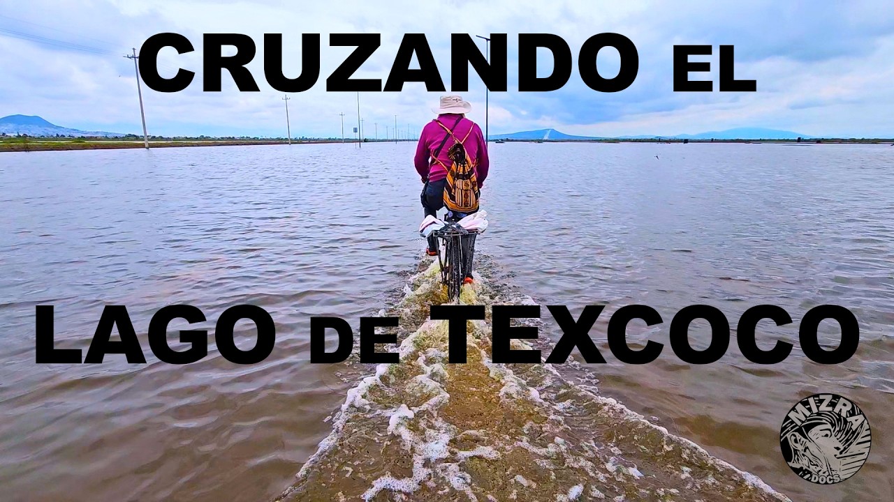 Cruzando el Lago de Texcoco