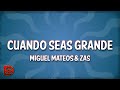 Miguel Mateos & Zas - Cuando Seas Grande (Lyrics)
