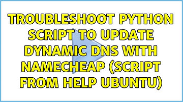 Troubleshoot Python script to update Dynamic DNS with NameCheap (Script from Help Ubuntu)