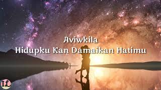 Lirik Hidupku Kan Damaikan Hatimu by Caffeine (Cover by Aviwkila)