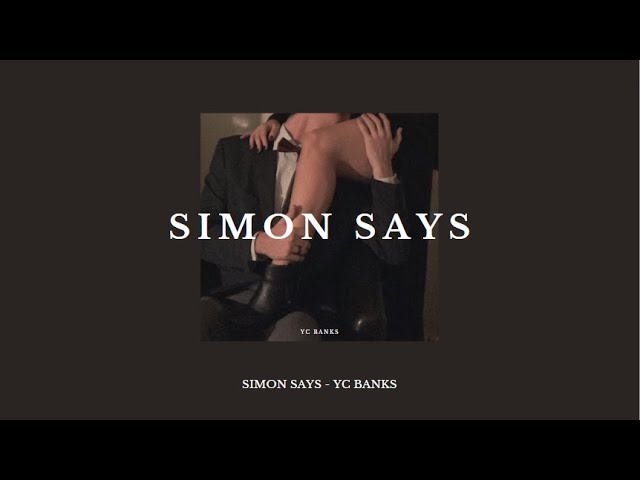 YC Banks – Simon Says Lyrics