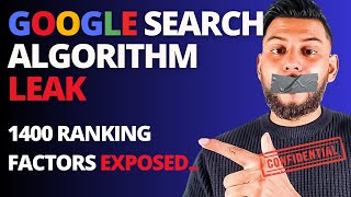 Google Search Algorithm LEAKED - This Affects Your Website (Must Watch)