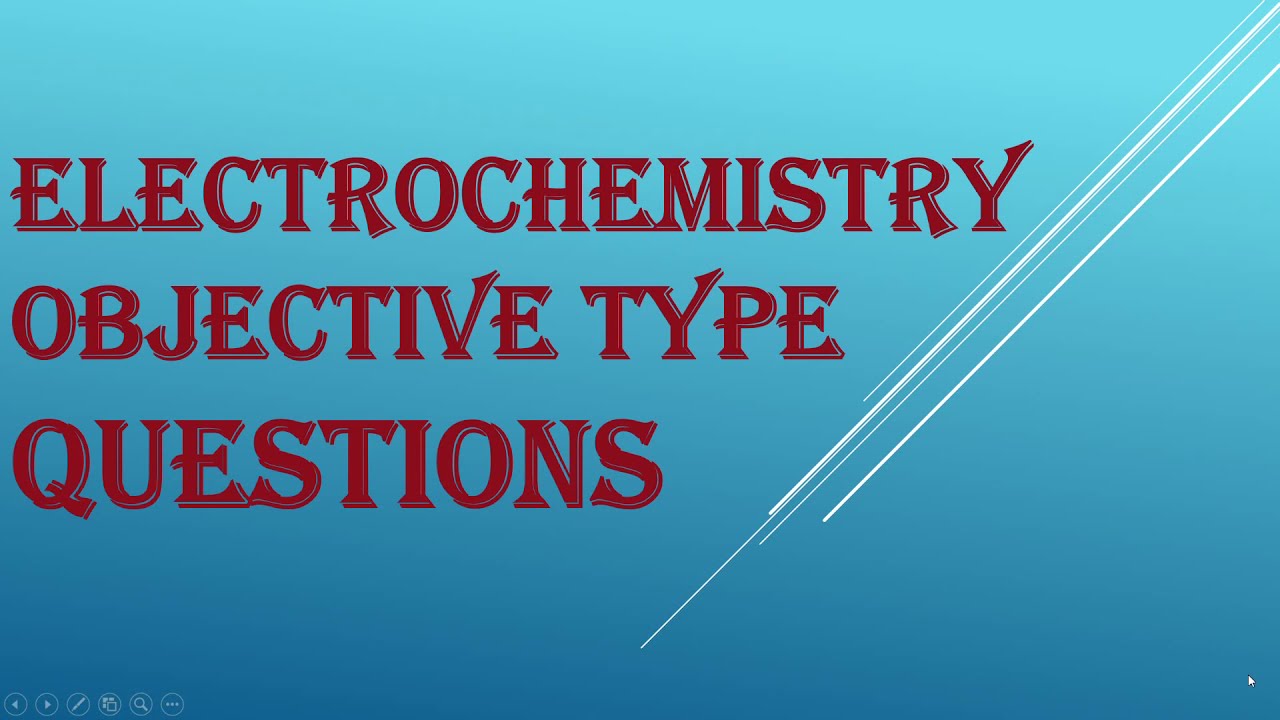 ELECTROCHEMISTRY OBJECTIVE TYPE QUESTIONS YouTube