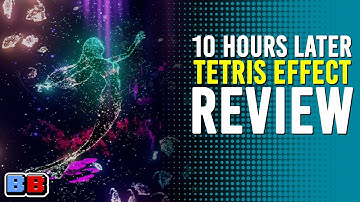 Tetris Effect PS4 Review | 10 Hours Later | Backlog Battle