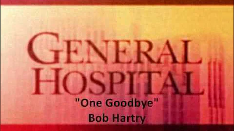 General Hospital Songs - One Goodbye