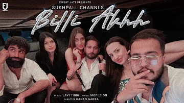 Billi Akhh - Sukhpal Channi | Mofusion | New Punjabi Song 2024 | Latest Punjabi songs 2024