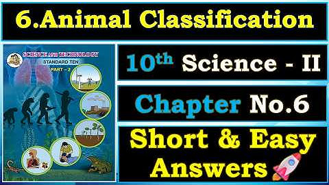 🦅6.Animal Classification Question & Answers | 10th Class Science II Chapter 6 | Complete Exercise✅