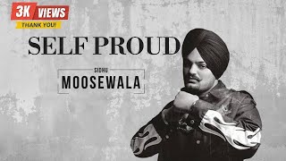 SELF PROUD - SIDHU MOOSE WALA (OFFICIAL AUDIO)