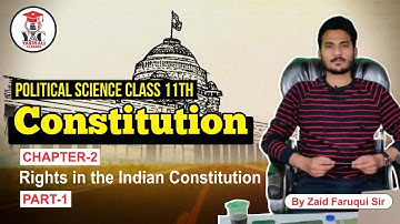 Rights in the Indian Constitution  | Class 11 Political Science | By Zaid Faruqui Sir | Part-1