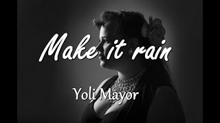 'Make it rain' cover by Yoli Mayor (REMASTRED-EPIC VERSION-LYRICS)