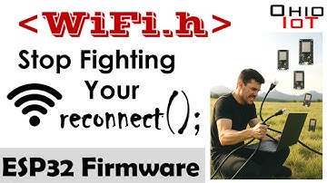 ESP32 WiFi - Reconnect The Right Way
