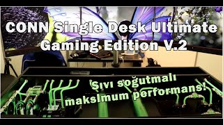 Türkiye'nin en güçlü oyun bilgisayarı: CONN Single Desk Ultimate Gaming Edition V.2