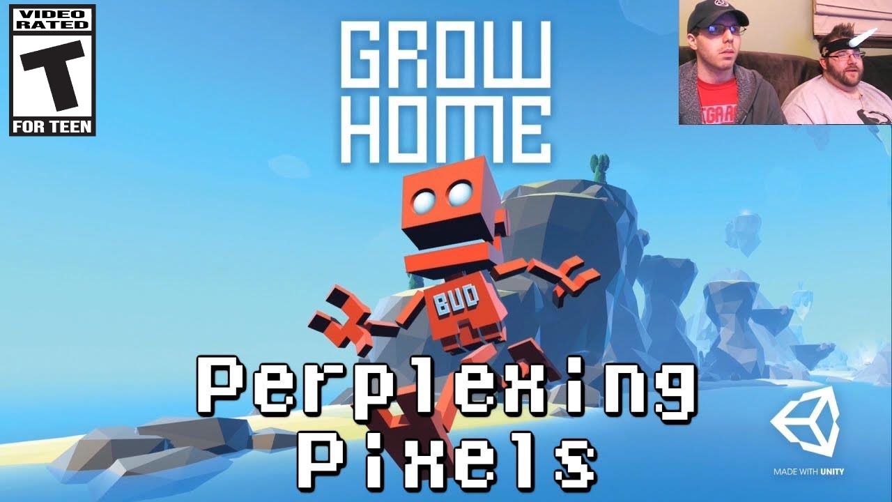 Perplexing Pixels: Grow Home (PS4) (review/commentary) Ep152